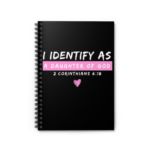 I Identify as a Daughter of God Spiral Notebook